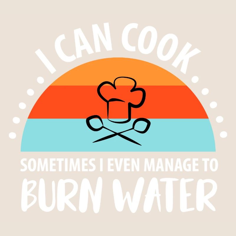 Je peux cuisiner parfois j’arrive même à brûler de l’eau