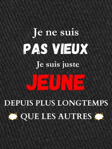 Je ne suis pas vieux