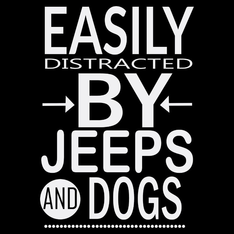 distract by jeeps and dogs