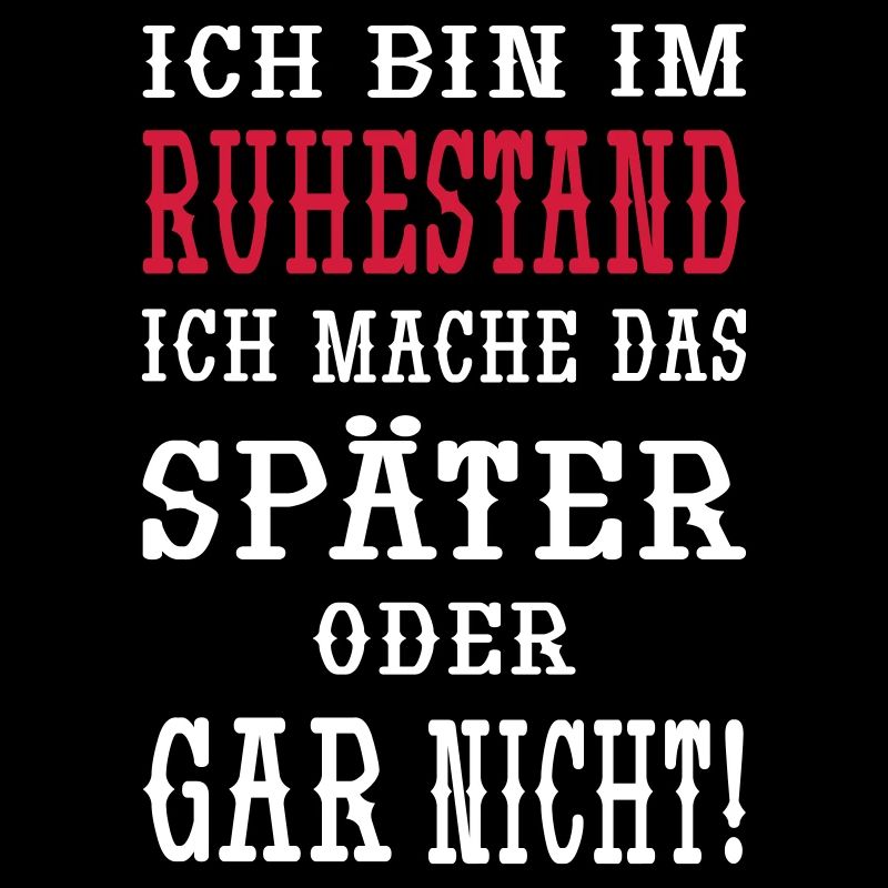 Ich bin im Ruhestand