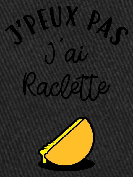 J'peux pas J'ai Raclette