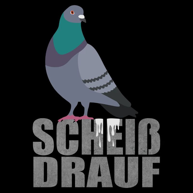 Taube Scheiß drauf