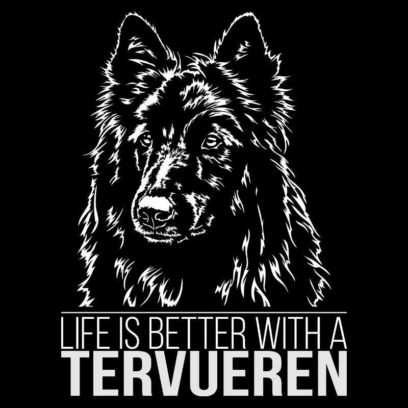 TERVUEREN Life is better Hunde Spruch Wilsigns