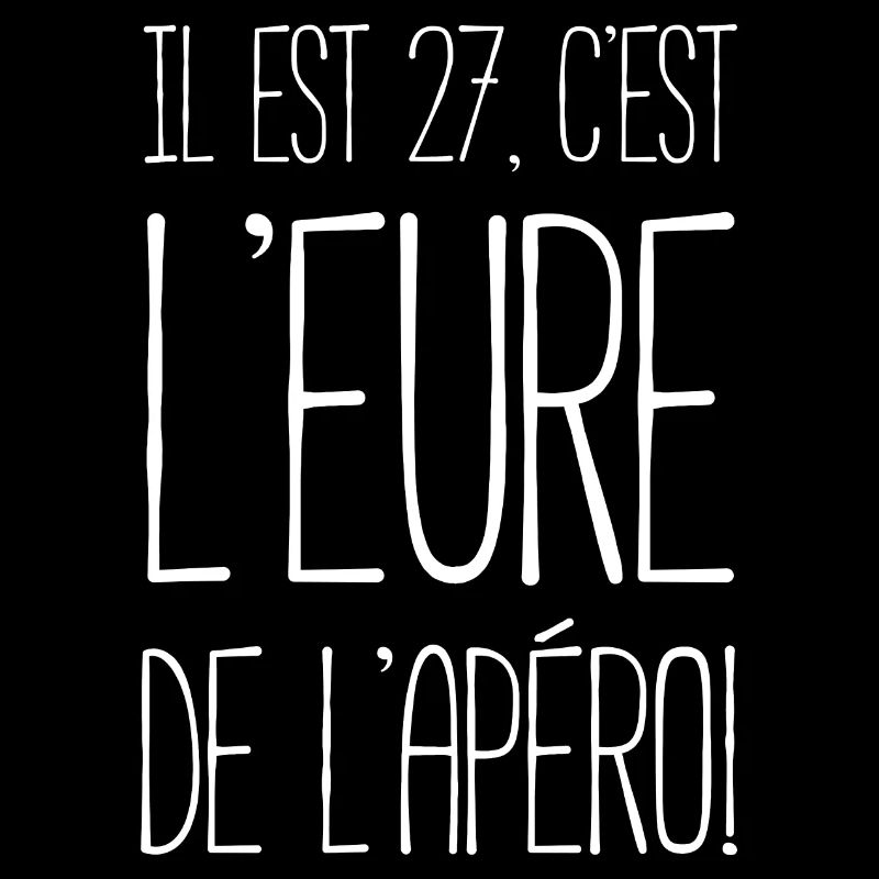 Il est 27, c'est l'Eure de l'apéro (blanc)
