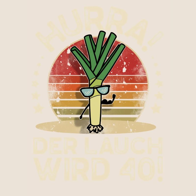 40. Geburtstag Hurra Der Lauch Wird 40