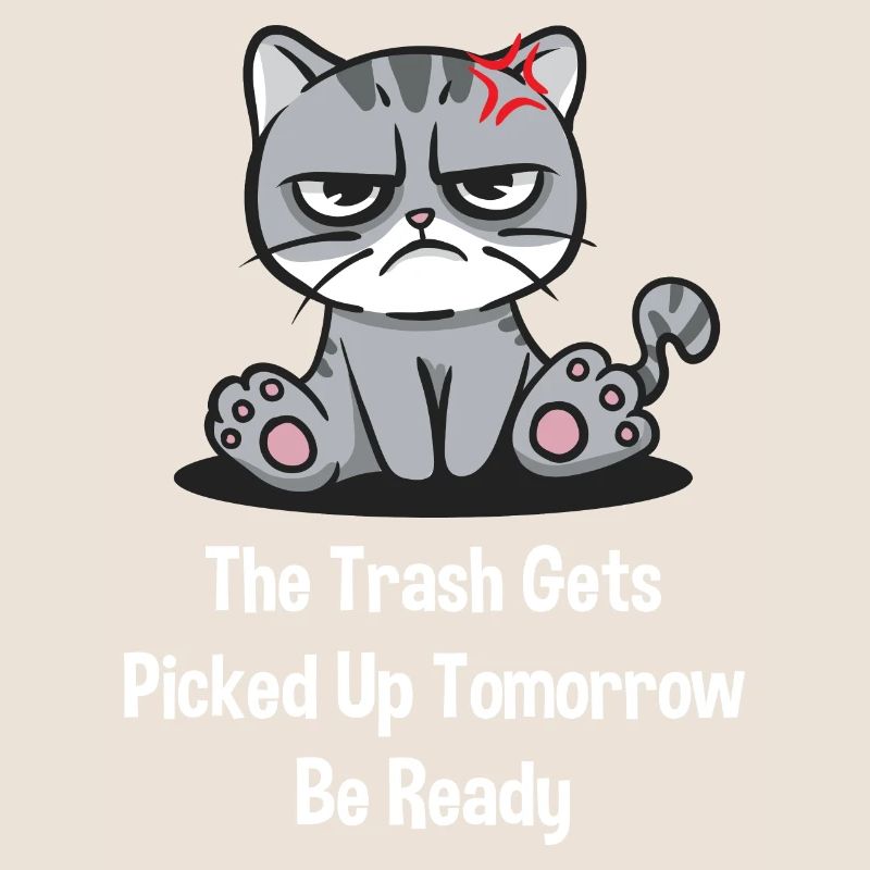 Der Müll wird morgen abgeholt. Seien Sie bereit, l