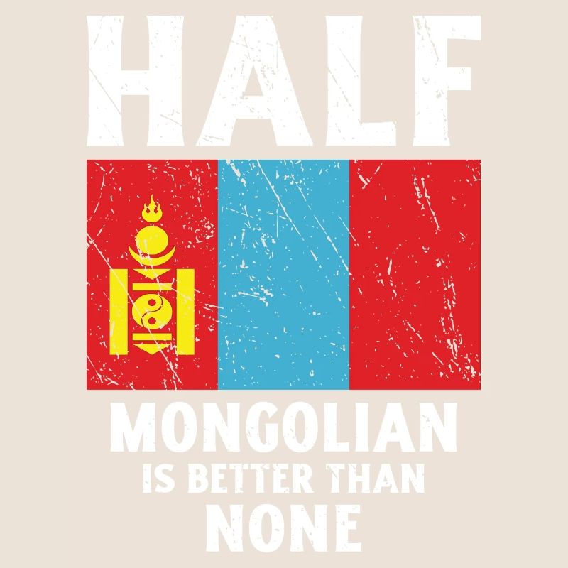 Half Mongolian is better than no nation