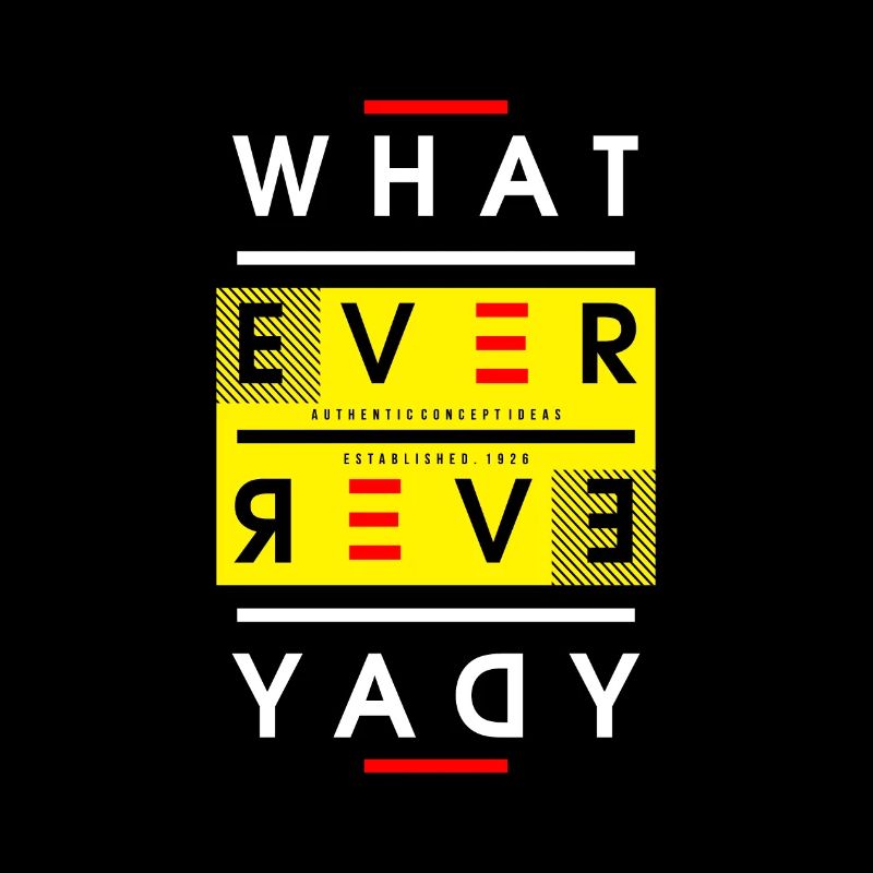 What ever everyday