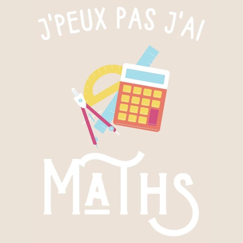 je peux pas j'ai maths