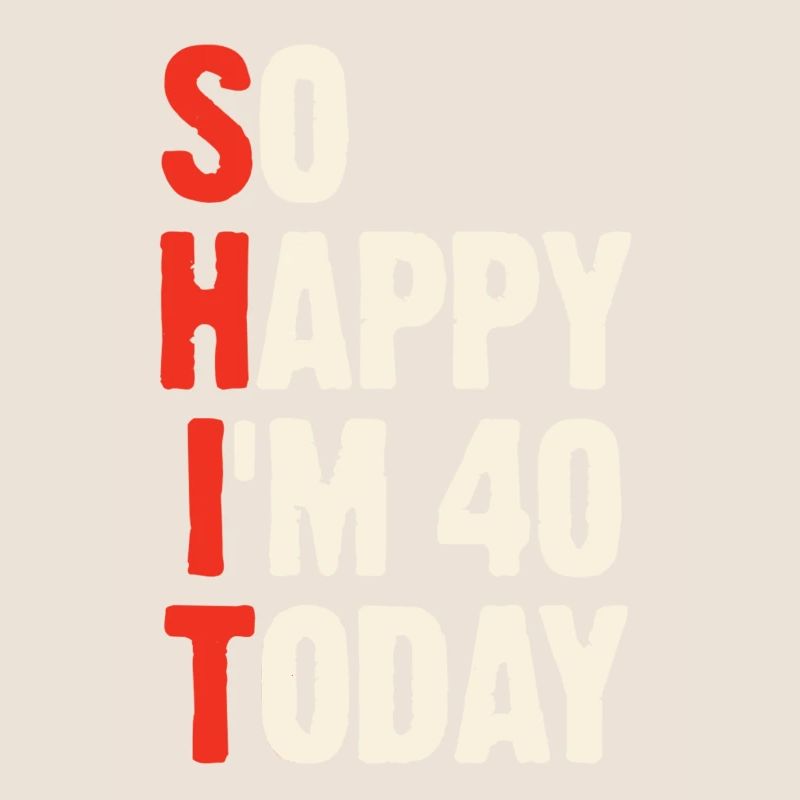 So glücklich, dass ich heute 40 bin - 40. Geburtstag