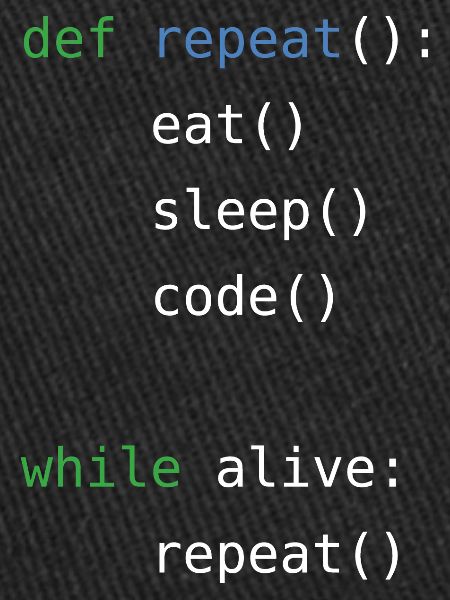 Eat sleep code repeat