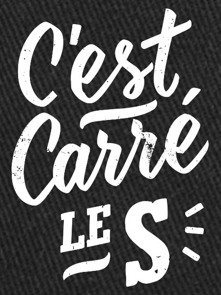 C'est carré le S