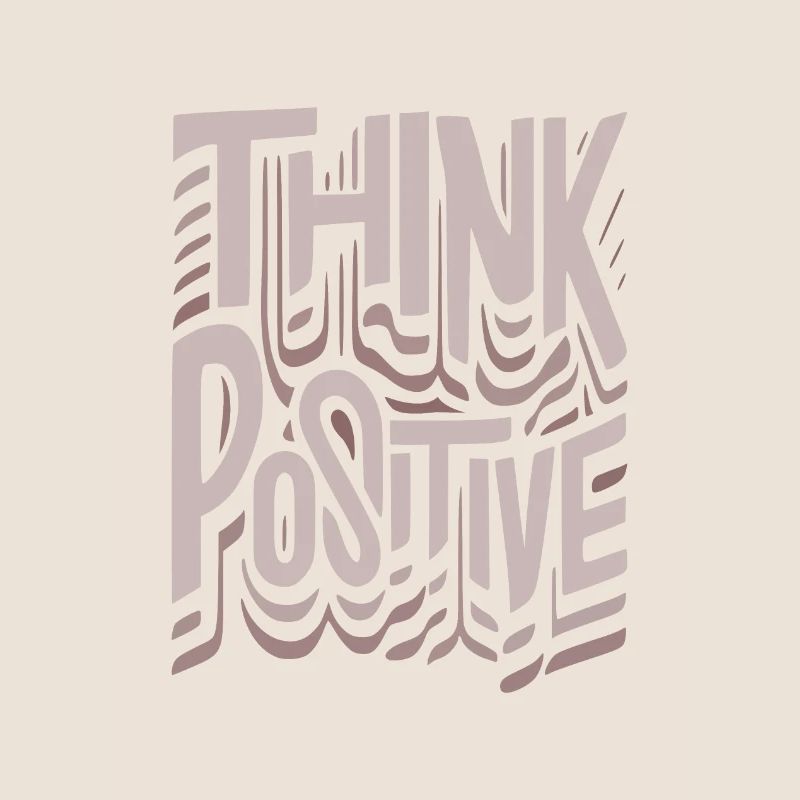 think positive