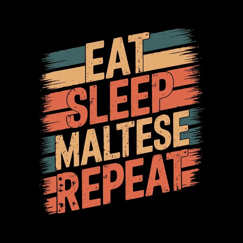 Eat. Sleep. Maltese. Repeat.