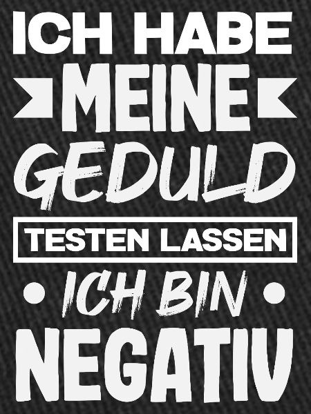 Patience tested – I'm negative