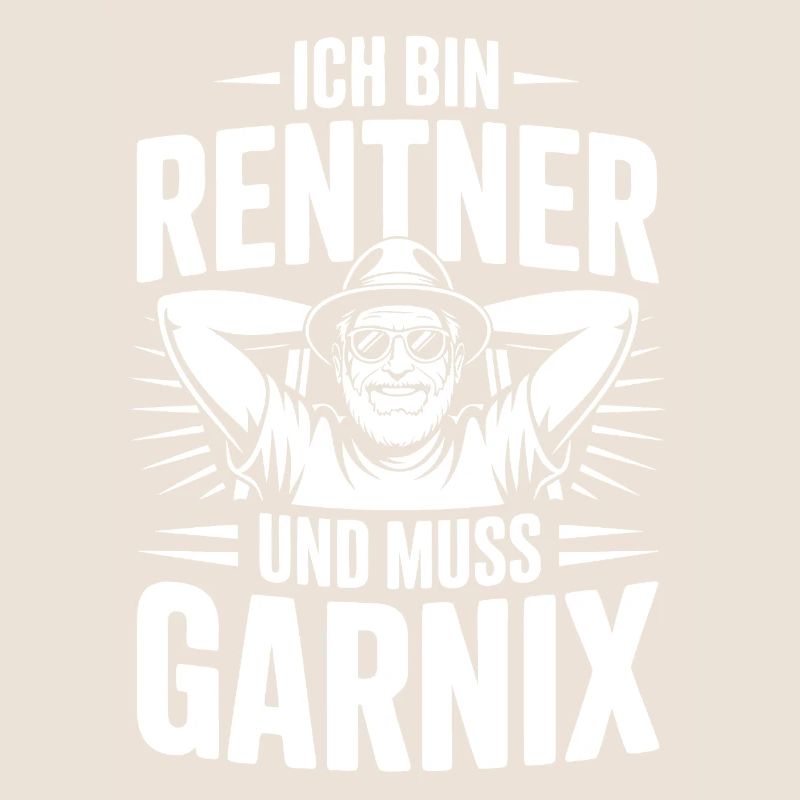 Ich bin Rentner und muss Garnix