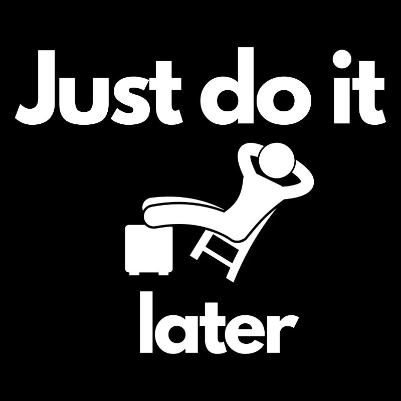 Just do it later Parodie TShirt