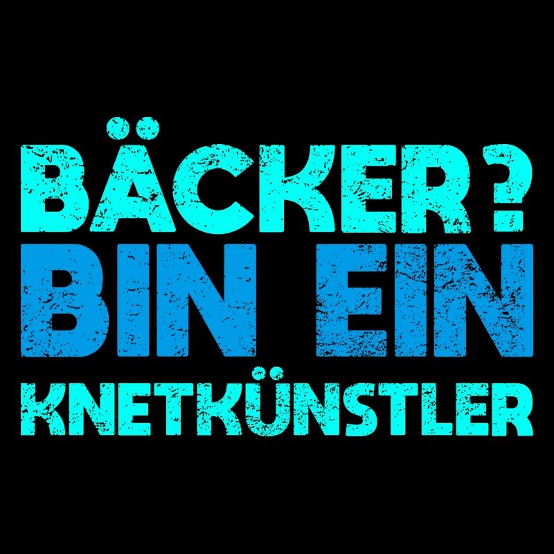 Bäcker? Bin Ein Knetkünstler