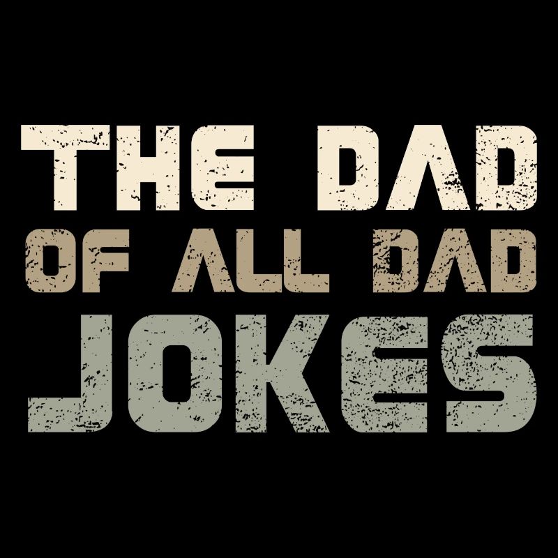 Le père de toutes les blagues de papa