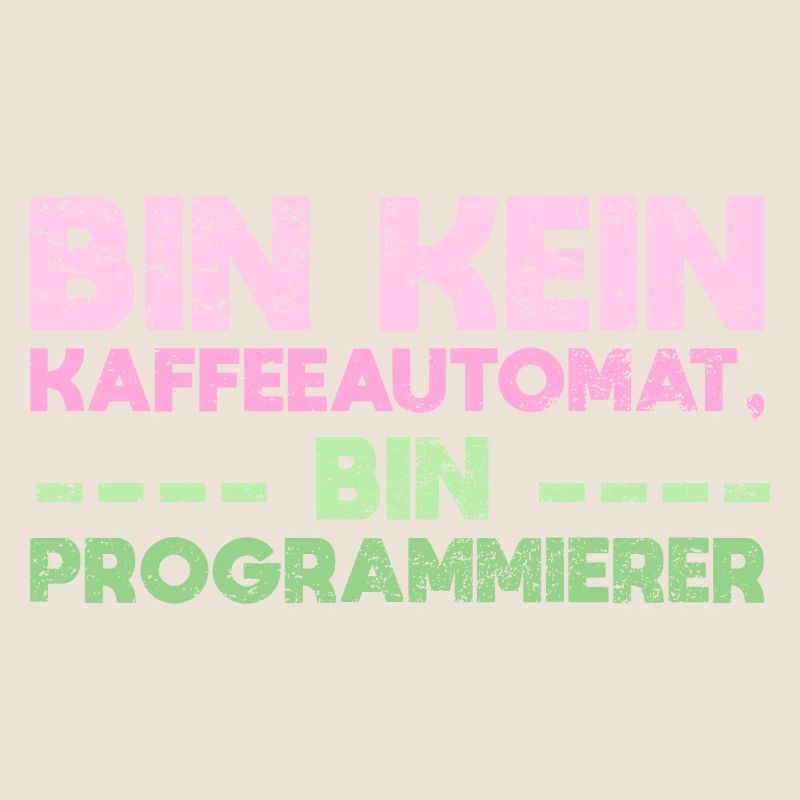 Bin Kein Kaffeeautomat, Bin Programmierer
