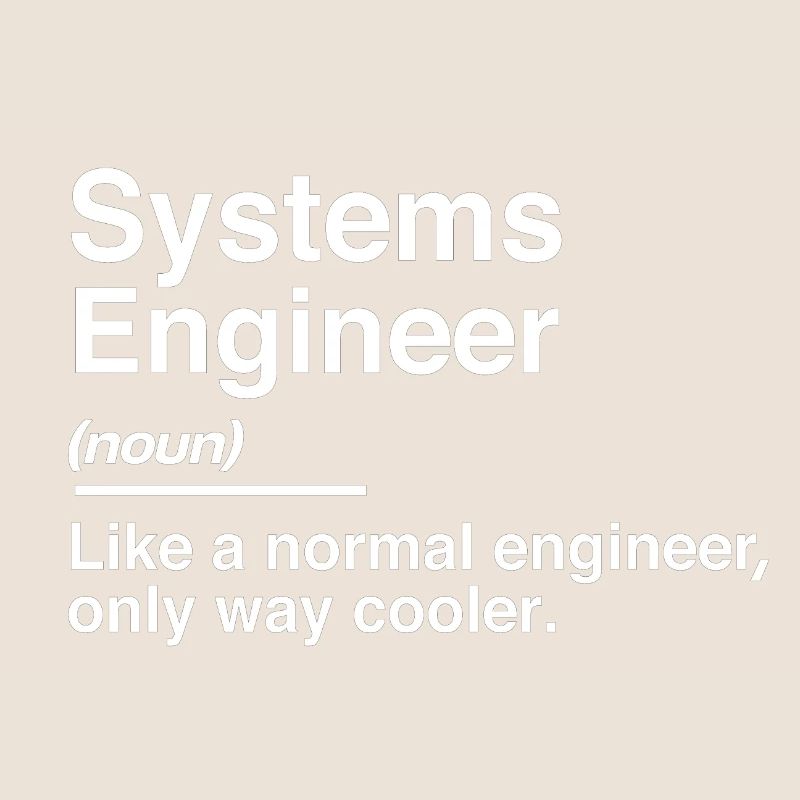 Systems Engineer Definition Normal Only
