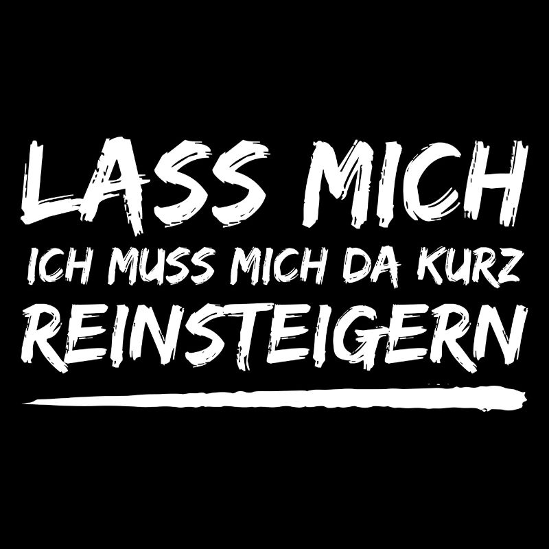 lass mich reinsteigern wut spruch geschenk idee