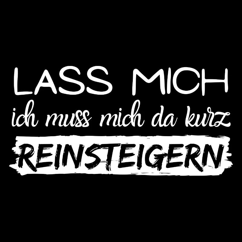 lass mich reinsteigern spruch geschenk idee wut