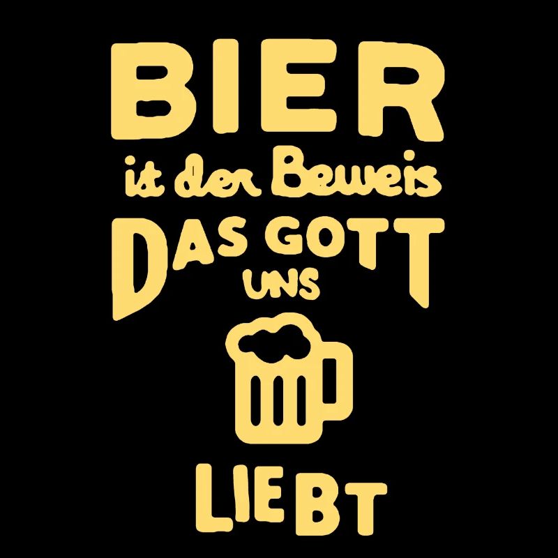 Bier ist der Beweis...