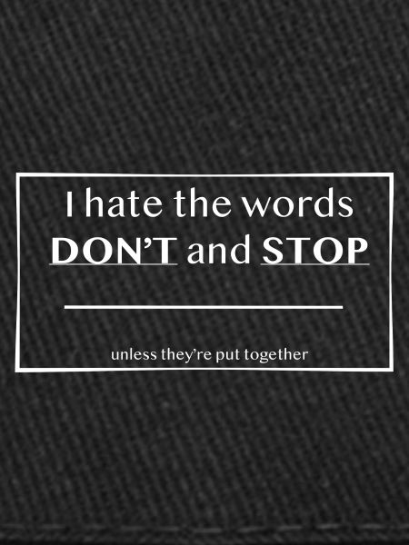 DONT STOP white