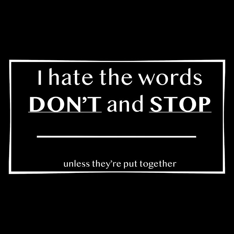 DONT STOP white