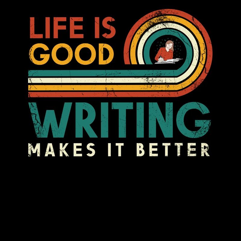 Life is good writing makes it better design