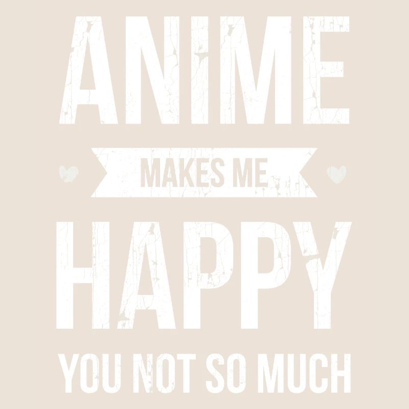 L’anime me rend heureux, pas tellement pour