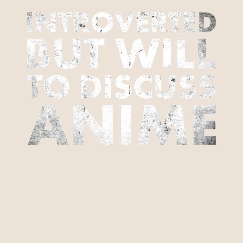 Introverti, mais volonté de discuter de l’anime