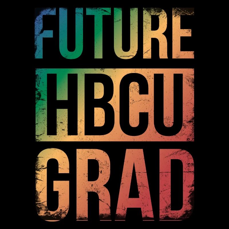 Future Hbcu graduate For Proud