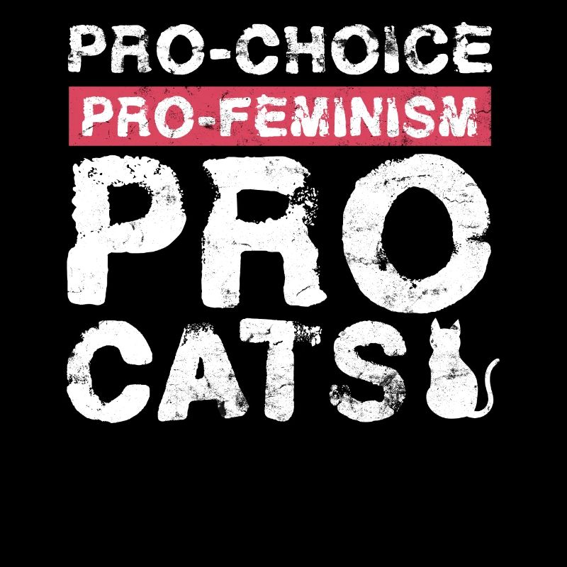 Pro Choice Pro Féminisme Pro Cats Design Pour