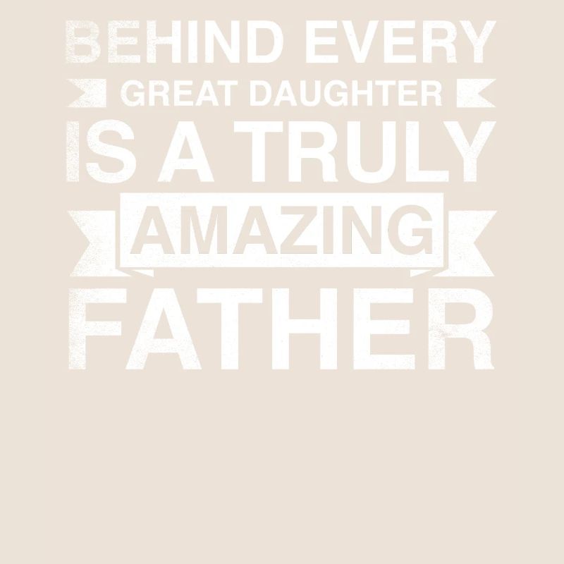 Hinter Jeder Großartigen Tochter Steht Ein