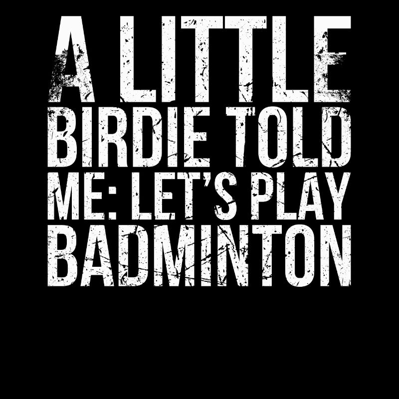 A little piepmatz told me, let's play badminton