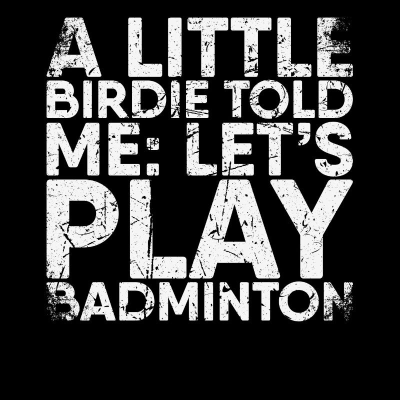 A little piepmatz told me, let's play badminton