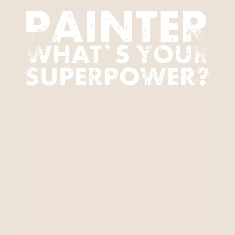 Painter What is your superpower design for Painter?