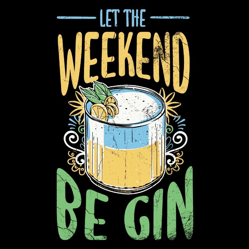 Let the Weekend Be Gin