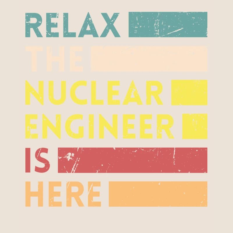 Relax, who is a nuclear engineer