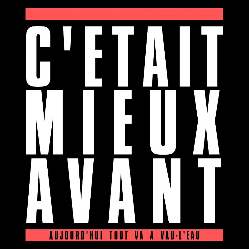 C'était mieux avant