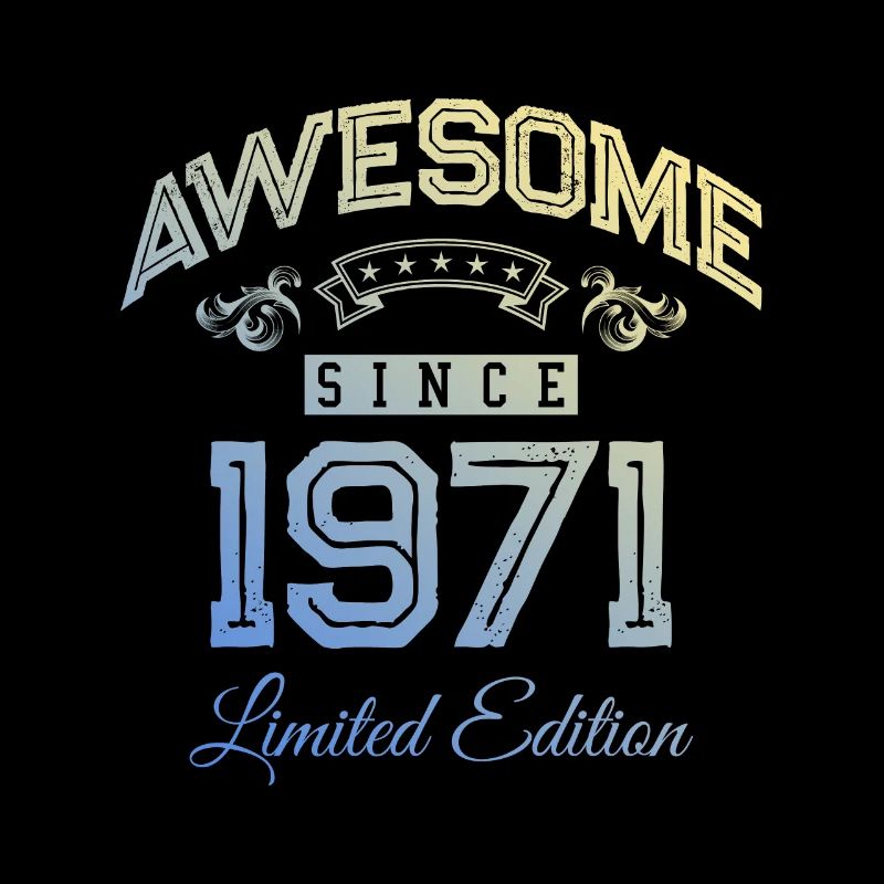 1971 awesome since