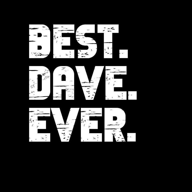 Best Dave Ever Popular Birth Names Dave Costume