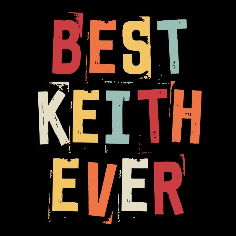 Best Keith Ever Retro First Name Text Saying