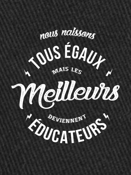Les meilleurs deviennent educateurs