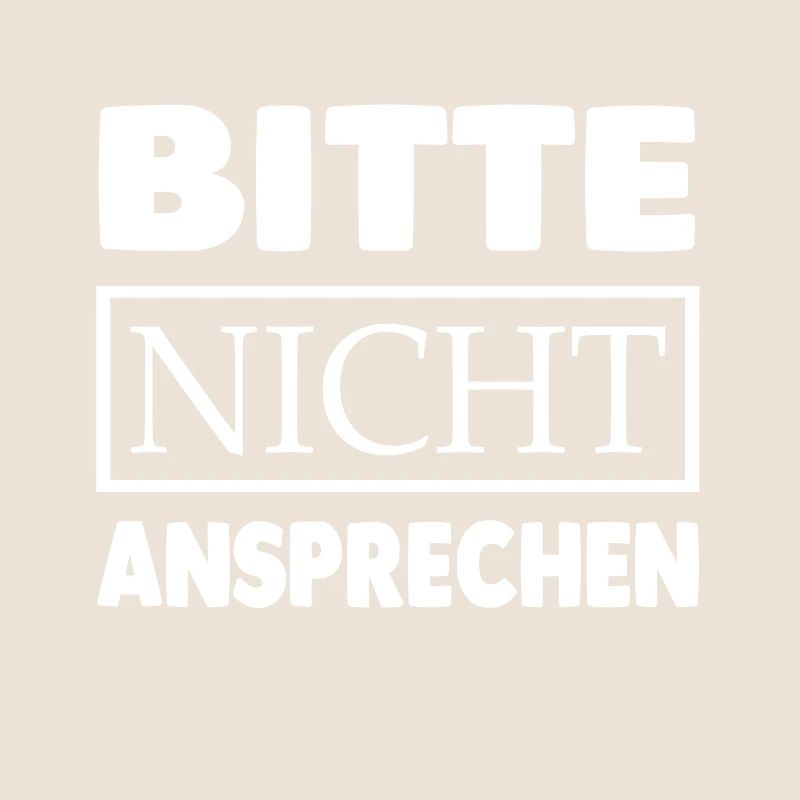 BITTE NICHT ANSPRECHEN