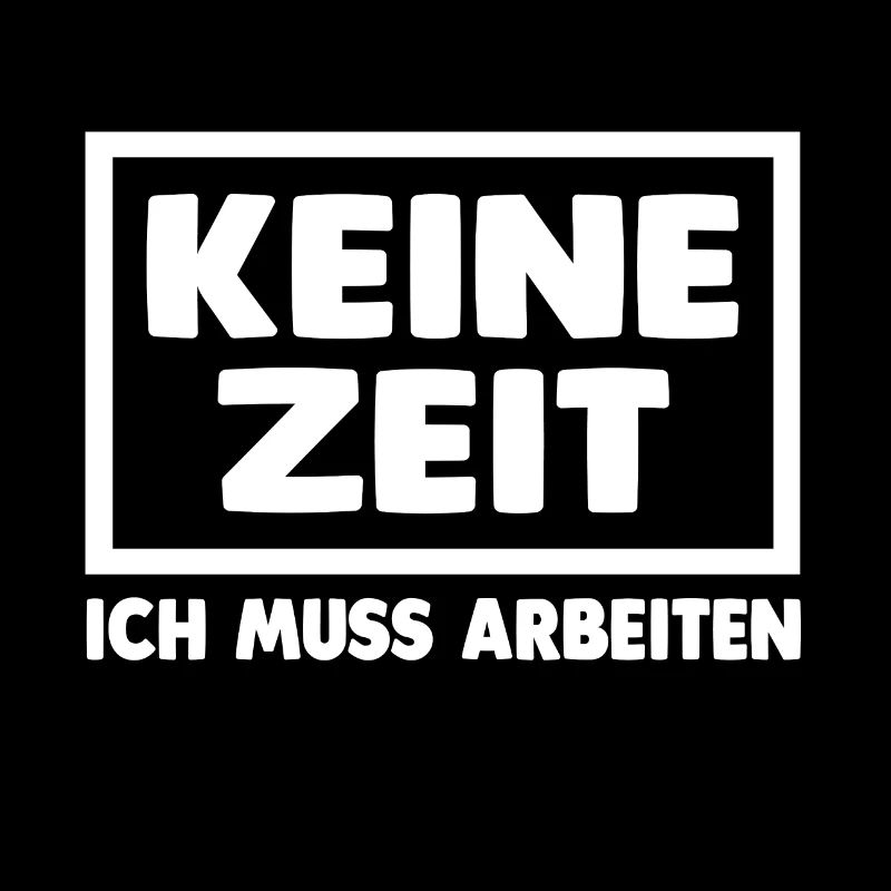 Keine Zeit...