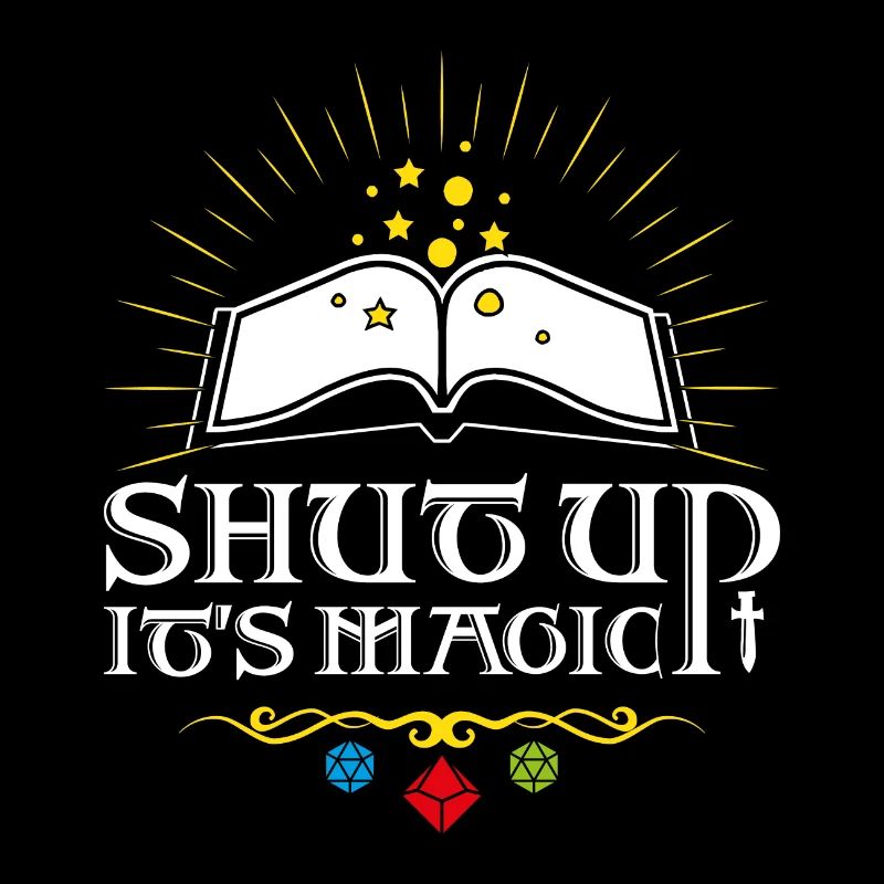 Shut up It's magic !