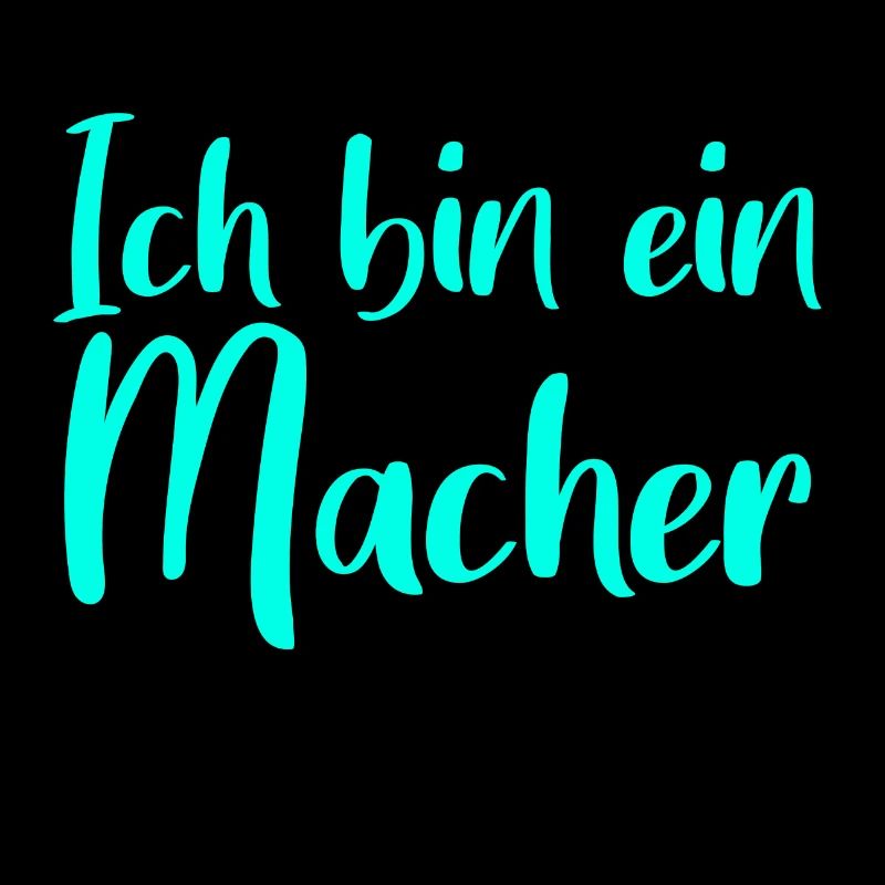 Ich bin ein Macher